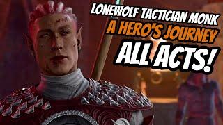 Becoming a Hero in EVERY ACT As A LONEWOLF Monk On TACTICIAN! - Baldur's Gate 3