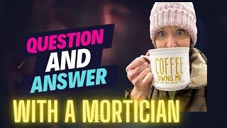 Live Q&A with a Mortician