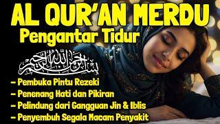 Bacaan Al quran Pengantar Tidur Surat Yasin, Al Mulk, Ar Rahman, Al Waqiah Penenang Hati dan Pikiran