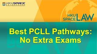 Best PCLL Pathways: Avoid Extra Exams @lawHKUSPACE