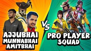 AJJUBHAI, @DesiGamers_ AND @Munnabhaigaming VS PRO PLAYER SQUAD - FREE FIRE HIGHLIGHTS