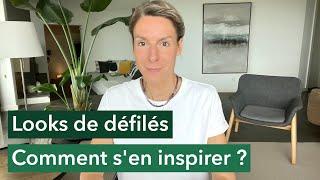 Looks de défilés : comment s’en inspirer au quotidien ?