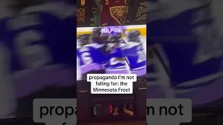 Propaganda I’m not falling for: the Minnesota Frost #GoChargeGo  #pwhl #womensHockey