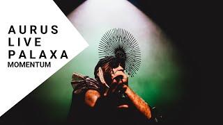 Momentum - AURUS Live @ Palaxa (Cité des Arts)