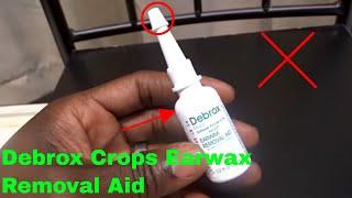   How To Use Debrox Drops Earwax Removal Aid Review