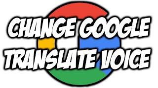 How To Change Google Translate Voice Accent EASY! 