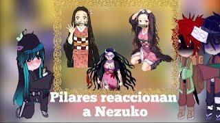 .•.°Pilares reaccionan a Nezuko.•.°||2/2