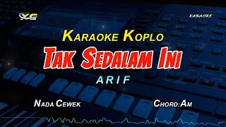 ARIF - TAK SEDALAM INI KARAOKE KOPLO - (Yamaha Psr s775)