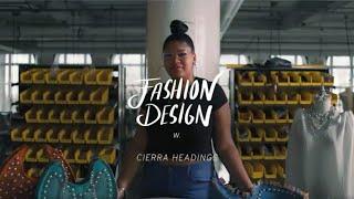 Fashion Design w. Cierra Headings