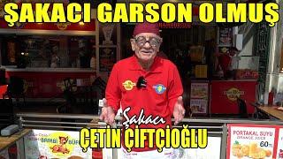 Şakacı Çetin Çiftçioğlu"ŞAKACI GARSON OLMUŞ"