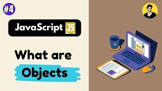 JAVASCRIPT OBJECTS TUTORIAL | L-4 | JAVASCRIPT FULL COURSE | SR PROGRAMIST