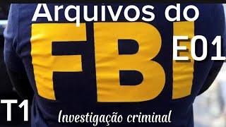 Arquivos do FBI T1 E01 sequestro de uma adolescente de 12 anos