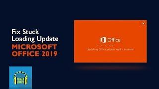 Fix Stuck Loading Update Microsoft Office 2019