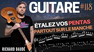 Etalez vos pentas partout sur le manche - Richard Daudé - Guitare Xtreme Magazine #118