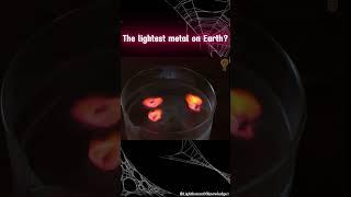 The lightest metal on Earth