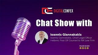 Presented By DIGITALCONFEX Chat Show with Ioannis Giannakakis, Hellenic Post Off Counsel NK Law Firm