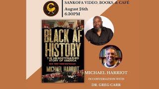 Sankofa Video & Books Present: Black AF History with Michael Harriot and Dr. Greg Carr