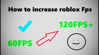 How to increase roblox fps