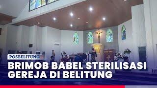 Brimob Bangka Belitung Sterilisasi Empat Gereja di Belitung Jelang Misa Natal 2024