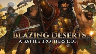 Blazing Deserts Trailer - A Battle Brothers DLC