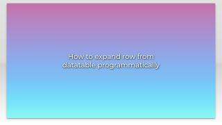 How to expand row from datatable programmatically