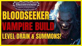 PF: WotR - BLOODSEEKER Vampire Build: LEVEL DRAIN Bites, UNDEAD Minions & More!