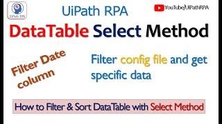 DataTable Select Method|UiPath RPA Tutorial