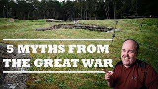 Top 5 Misconceptions about World War 1 - First World War