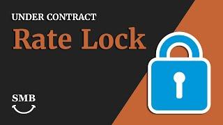 Rate Lock - When and How Long to Lock Your Interest Rate