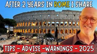 Visiting Rome in 2025?  Travel Tips, Warnings, Advise & Wisdom