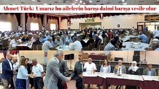 Ahmet Türk: Umarız bu ailelerin barışı daimi barışa vesile olur