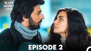 Black Money Love Episode 2 (Urdu Dubbed) - Kara Para Aşk