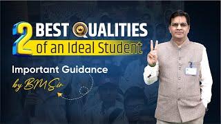 2 Best Qualities of an Ideal Student.. | BM Sir Motivation for  Students #NEETUG #IITJEE #JEEMain