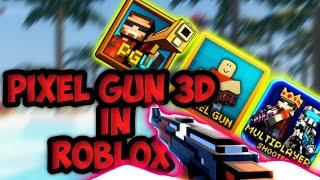 PIXEL GUN 3D в РОБЛОКСЕ | Pixel gun 3d in Roblox | Обзор на Пиксель Ган в РОБЛОКСЕ.