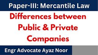 Differences between Public Company and Private Company || Engr Advocate Ayaz