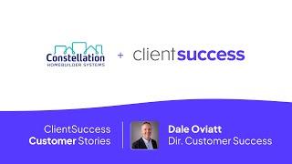 ClientSuccess Customer Stories: Constellation HomeBuilder Systems' success with CRM integration