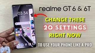 Realme GT 6 & 6T : Change These 20 Settings Right Now