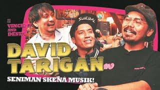 DAVID TARIGAN NGOBROL SAMA VINDES MENGENAI SKENA MUSIK! GAK NGERTI? SAMAAAA!!!!