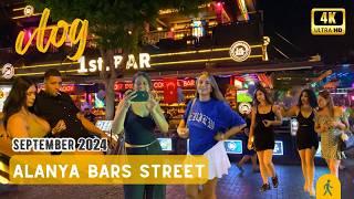 Nightlife in Alanya Bar Street! | Entertainment and Colorful Moments Awaits You! | September 2024