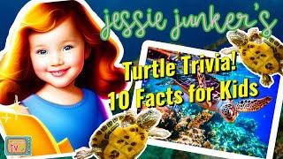  Turtle Trivia | 10 Fun Facts You Didn't Know By Jessie Junker | Perfect for Kids 