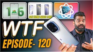 Android 16 Date | S25 Ultra Leaks | Apple Intelligence | iQOO 13 | Episode 120 | Technical Guruji