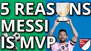 5 Reasons Messi Is The MLS MVP