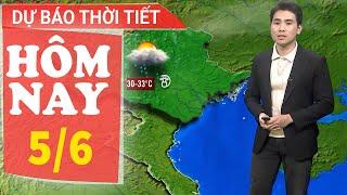 Dự báo thời tiết hôm nay mới nhất ngày 5/6 | Dự báo thời gian 3 ngày tới | Báo Nhân Dân