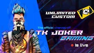 TK Joker gaming is going live! || free me custom khelo har Saturday ko || custom room unlimited ||