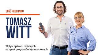 Wpływ aplikacji mobilnych na rynek programów lojalnościowych - Tomasz Witt