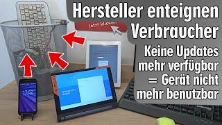 Hersteller enteignen Verbraucher ️ keine Updates mehr = Gerät entsorgen