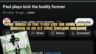 Paul Reacts To Paul Plays Kick The Buddy Forever (Reacting To My Old Video) (CONTAINS SWEARING)