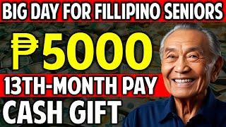 BIG DAY FOR FILIPINO SENIORS: 13TH-MONTH PAY AND CASH GIFT OF ₱5000 COMING