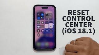 iPhone 16/16 Pro: How to Reset Control Center Layout on iOS 18.1