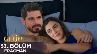 Bride Episode 53 Trailer I'm yours tonight Cihan